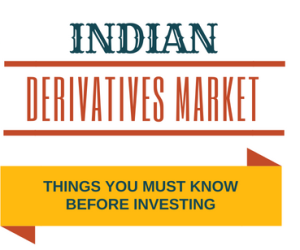 Indian-derivatives-market-things-you-must-know-before-investing